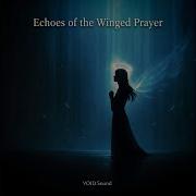 Echoes Of The Winged Prayer