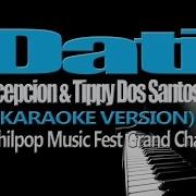 DATI Sam Concepcion Tippy Dos Santos Ft Quest KARAOKE VERSION