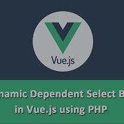 Dynamic Dependent Select Box In Vue Js Using PHP