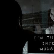 I M Turning Into A Monster Multi Psycho