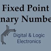 Digital Electronics Binary Fractional Numbers Fixed Point