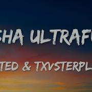 HISTED TXVSTERPLAYA MASHA ULTRAFUNK Lyrics