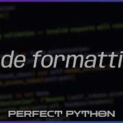 Code Formatting With Black Perfect Python