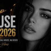 Deep House Mix 2026 Vocal House Nu Disco Late Night Deep House