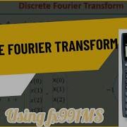 Perform 4 Point DFT Using Fx991MS Calculator