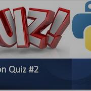 How Good Are You At Python Python Quiz 2 Test Your Skills