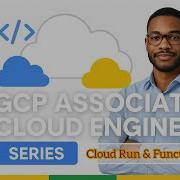 GCP Cloud Run Demo Cloud Functions Demo Deploy Step By Step Cloud Engineer Series Part 9