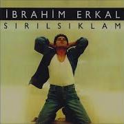 Ibrahim Erkal Yazik Bana