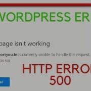 HTTP ERROR 500 Wordpress Website Is Currently Unable To Handle This Request Solved