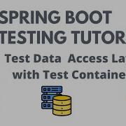 Spring Boot Testing Tutorial Part 2 Testing Data Access Layer Using TestContainers