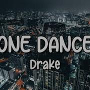 Drake One Dance Lyrics Ft Wizkid Kyla