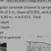 CE 331 Class 26 4 17 2014 Water Surface Profile Numerical Integration Method