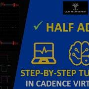 Design Of Half Adder Schematic In Cadence Virtuoso Cadence Virtuoso Vlsi Vlsidesign