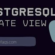 PostgreSQL Create Views How To Create View In PostgreSQL Create View In PostgreSQL Database