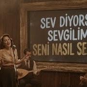 Sev Diyorsun Sevgilim Seni Nasıl Seveyim Nikvan Müzik