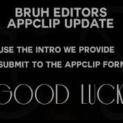 Bruh Editors Appclip Update