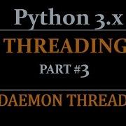 Python Multi Threading Tutorial Threading Beginners Tutorials Part3 Daemon Threads