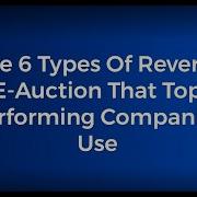 The 6 Types Of Reverse E Auction That Top Performing Companies Use