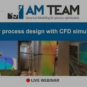 Smarter Process Engineering With CFD Simulations AM Team