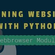 Opening Websites With Python Tutorial The Webbrowser Module