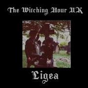 The Witching Hour UK Ligea SLOWED REVERB