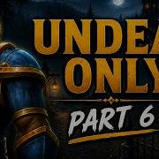 Can You Reach 60 By ONLY Killing Undead Part 6