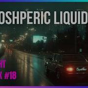 Atmospheric Liquid Drum And Bass Midnight Vibes 18 Night Drive Mix LiquidHour DnB