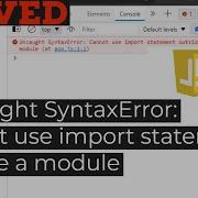 Uncaught SyntaxError Cannot Use Import Statement Outside A Module Solved In Javascript