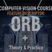 ORB Oriented FAST And Rotated BRIEF Feature Descriptor ORB Computer Vision Full Course