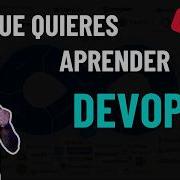Quieres Aprender DevOps Desde Cero Y No Sabes Por Dónde Empezar
