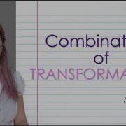 T3 Combinations Of Transformations