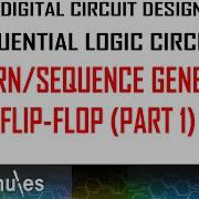 Module3 Vid 25 Sequential Logic Circuits Pattern Sequence Generator Using Flip Flops Part 1