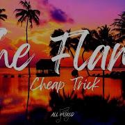 Cheap Trick The Flame Lyrics