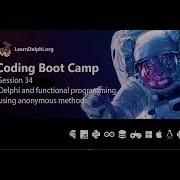 Delphi Boot Camp 2022 Delphi And Functional Programming Using Anonymous Methods