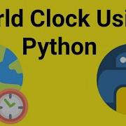 How To Create World Clock Using Python