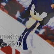 MMD Sonic The Hedgehog Conqueror
