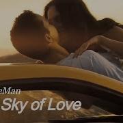 LuxeMan Sky Of Love Unofficial Video