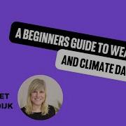 A Beginners Guide To Weather And Climate Data Data Science Festival