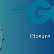 Go Closure Tutorial 17