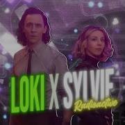 Loki X Sylvie Radioactive Imagine Dragons Felleniyt
