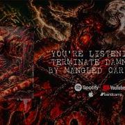 Mangled Carpenter Terminate Damnation Mortification Cover Video Visualizer