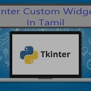 How To Make Custom Widgets In Tkinter Tamil Creating Custom Widgets