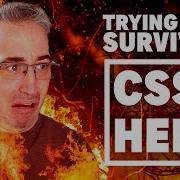 Can I Survive CSS Hell