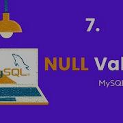 How To Test For NULL Values In MySQL SQL Null Value MySQL Tutorials For Beginners 07