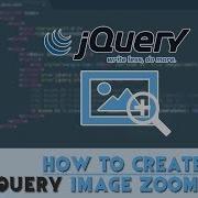 JQuery Tutorial For Beginners How To Create JQuery Image Zoom Effect
