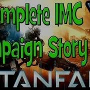 Titanfall Full IMC Campaign Story Minimal Gameplay No Commentary Just Storyline 1080p