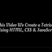 Tetris Game Using Html Css Javascript How To Create A Puzzle Game True Coding Html Css