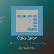 Build A Calculator With HTML Tailwind CSS JavaScript And Math Js Full Tutorial
