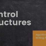 What Are Control Structures Used While Writing An Algorithm