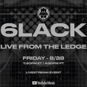 6LACK Live From The Ledge